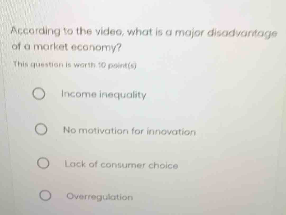 according to the video, what is a major disadvantage of a market econom…