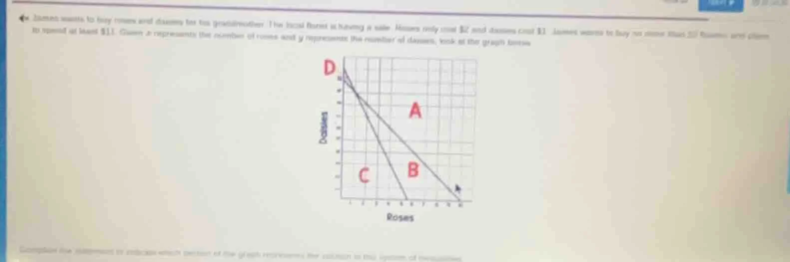 james wants to buy roses and daisies for his grandmother. the local flo…
