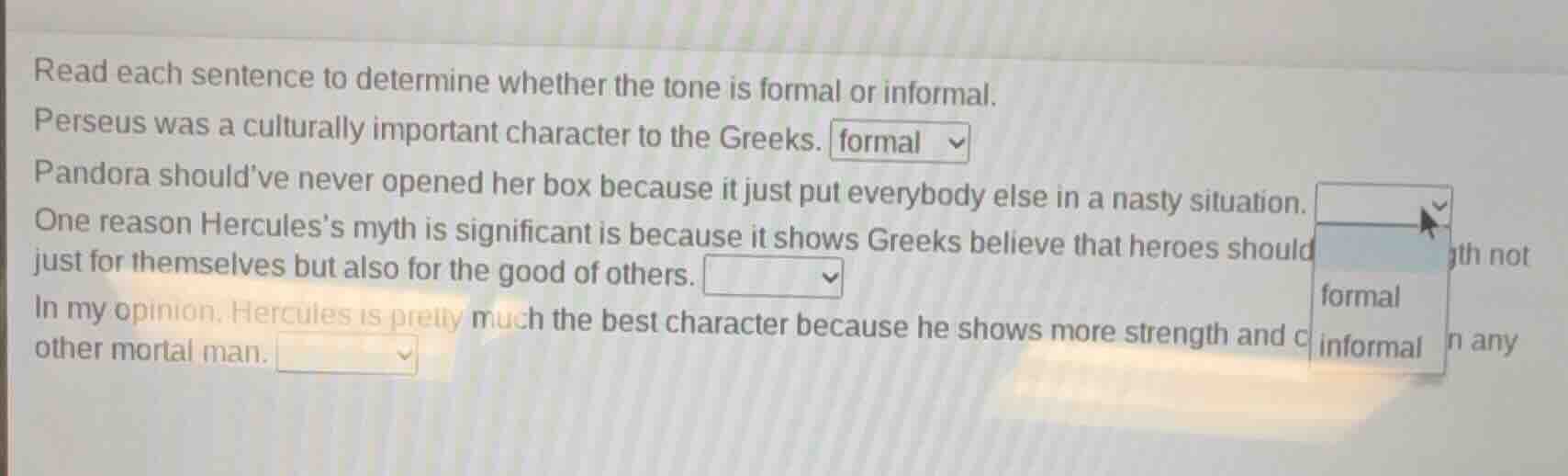 read each sentence to determine whether the tone is formal or informal.…