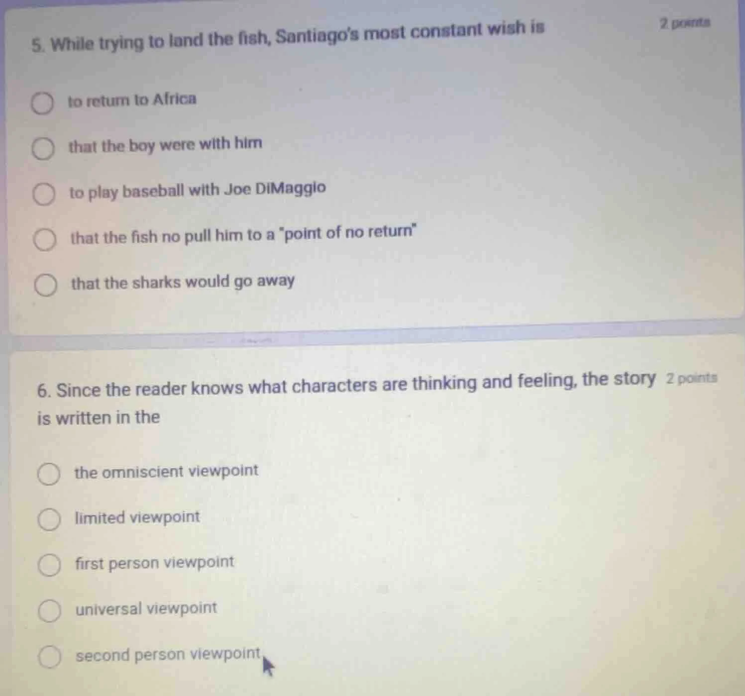 5. while trying to land the fish, santiagos most constant wish is2 poin…