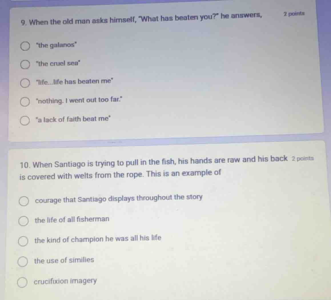 9. when the old man asks himself, \what has beaten you?\ he answers, 2 …