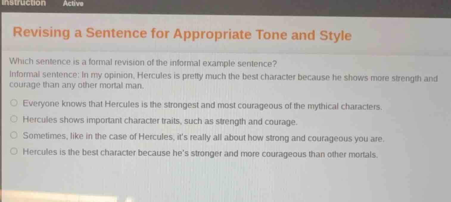 revising a sentence for appropriate tone and style which sentence is a …