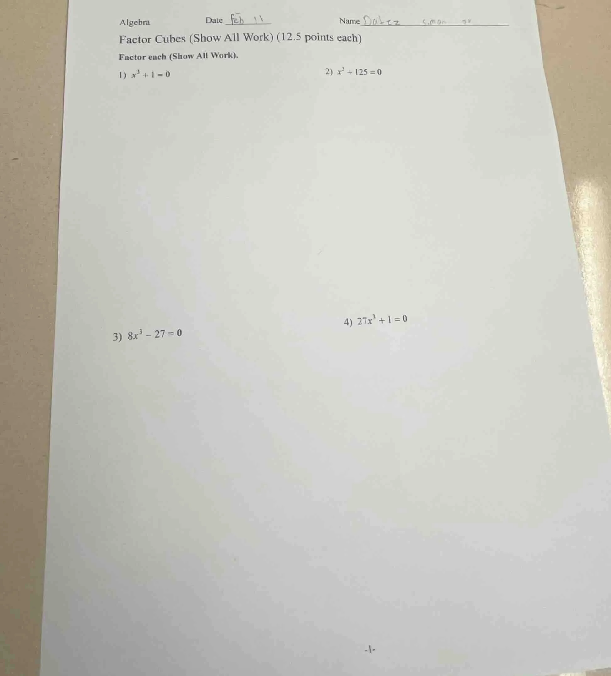 algebra date feb 11 name diaz simon factor cubes (show all work) (12.5 …