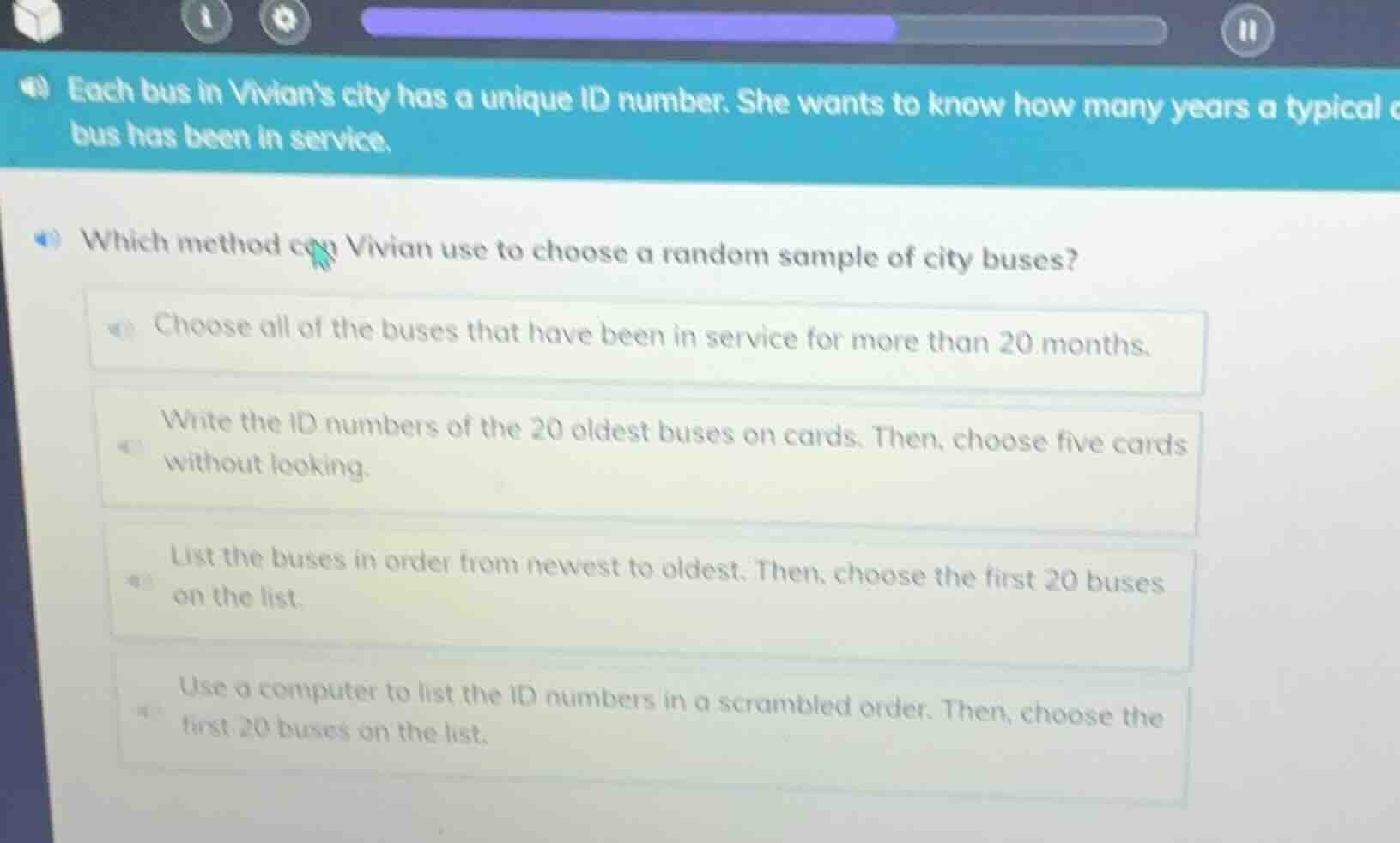 each bus in vivians city has a unique id number. she wants to know how …