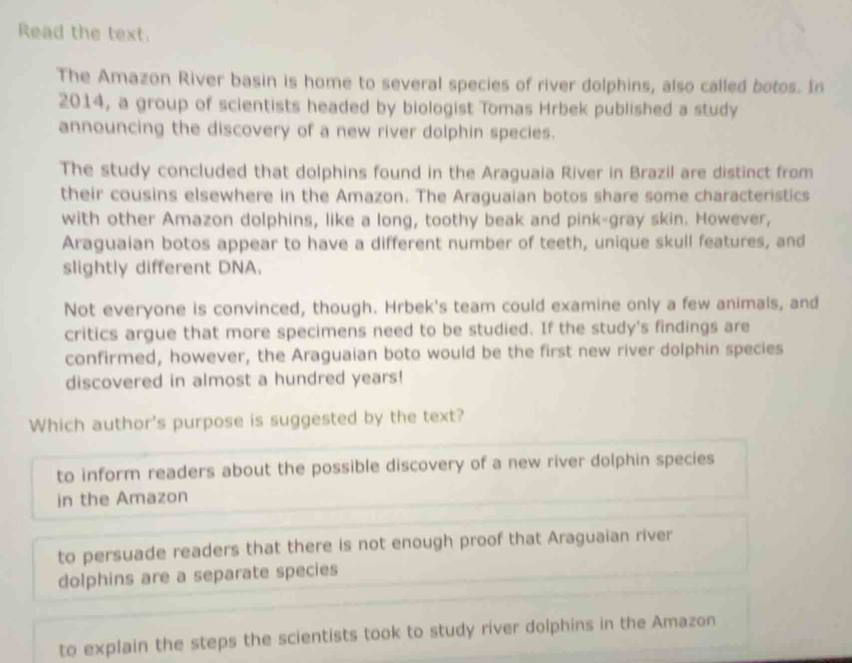 read the text. the amazon river basin is home to several species of riv…