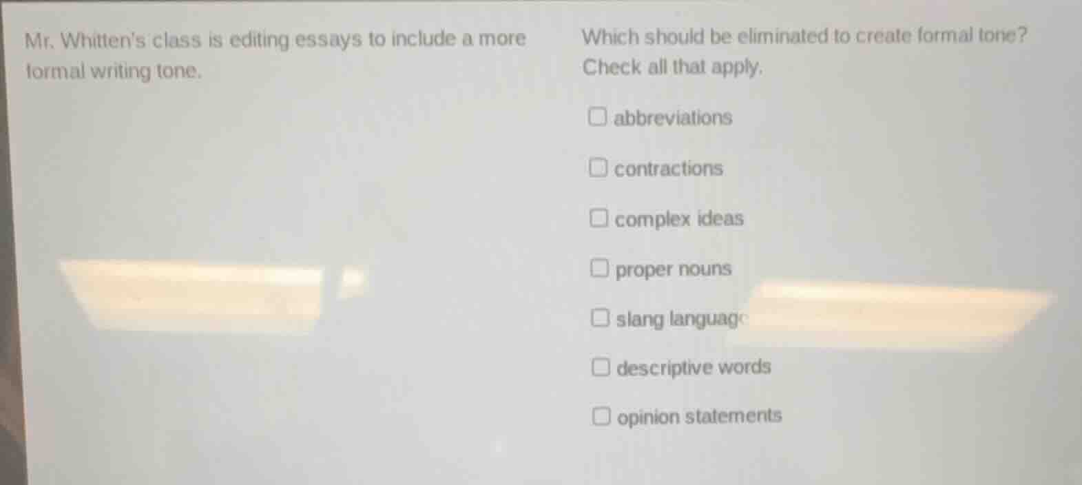 mr. whittens class is editing essays to include a more formal writing t…