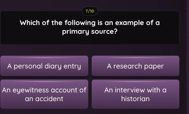 7/10 which of the following is an example of a primary source? a person…