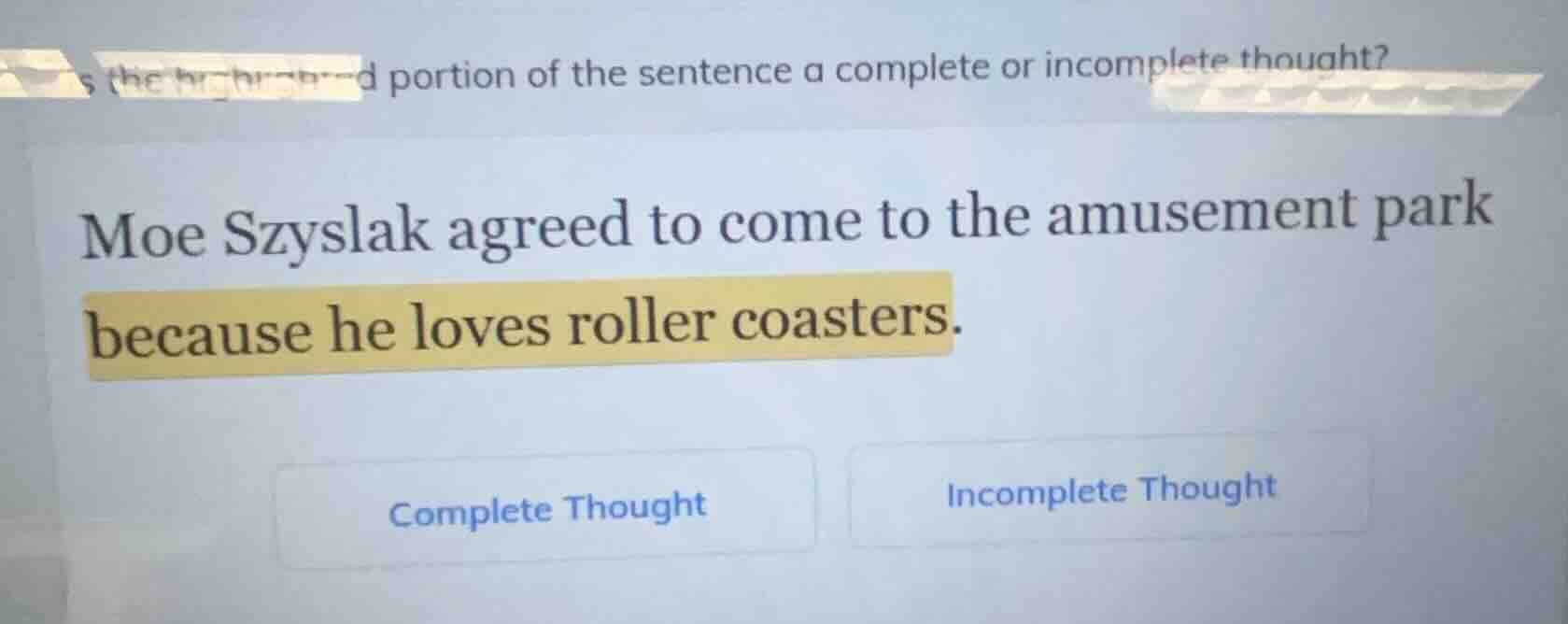 is the highlighted portion of the sentence a complete or incomplete tho…