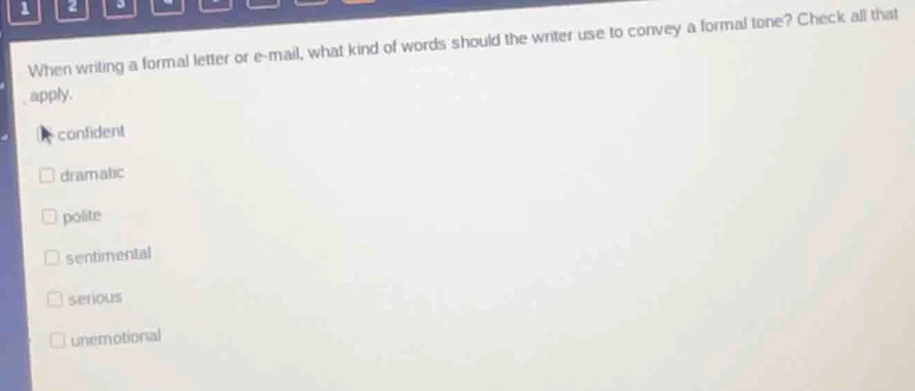 when writing a formal letter or e-mail, what kind of words should the w…