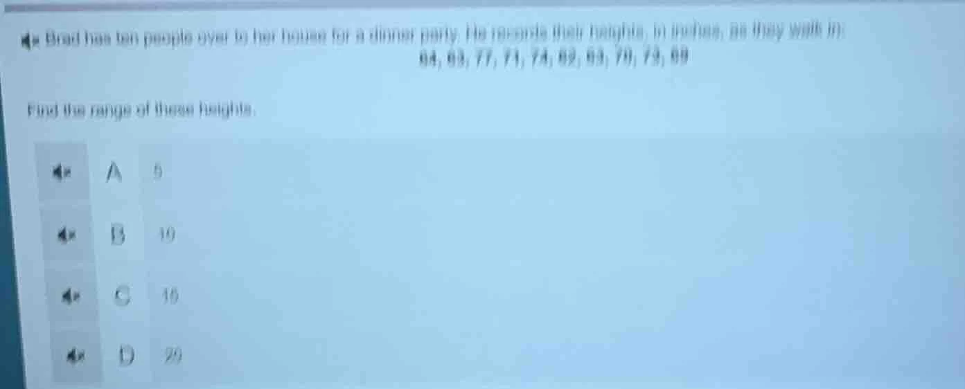 brad has ten people over to her house for a dinner party. he records th…