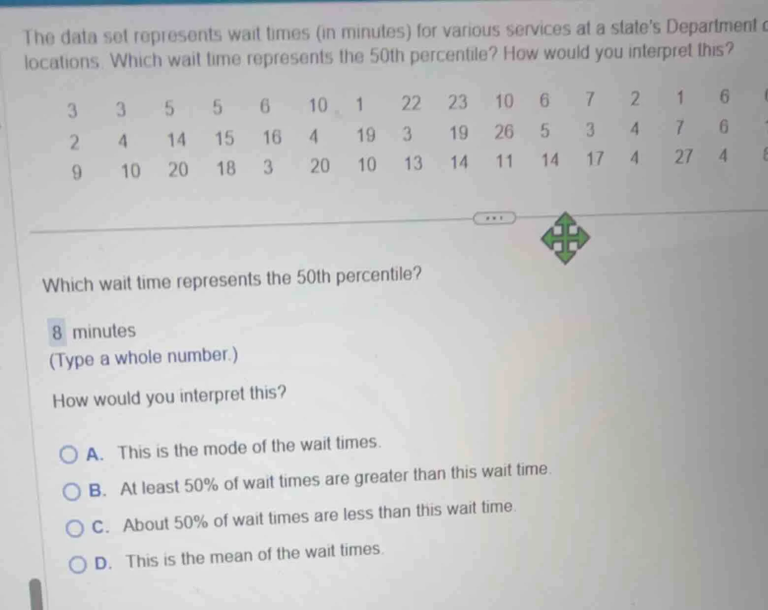 the data set represents wait times (in minutes) for various services at…
