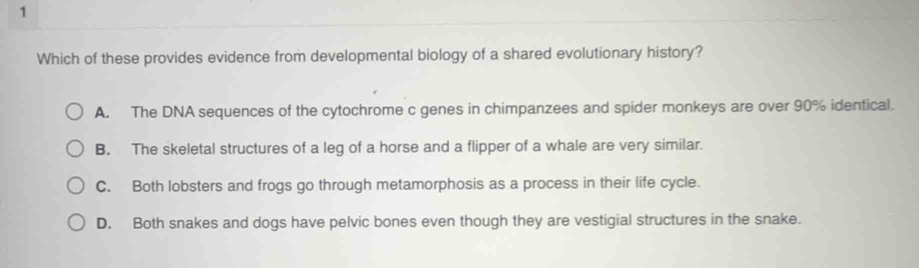 1 which of these provides evidence from developmental biology of a shar…