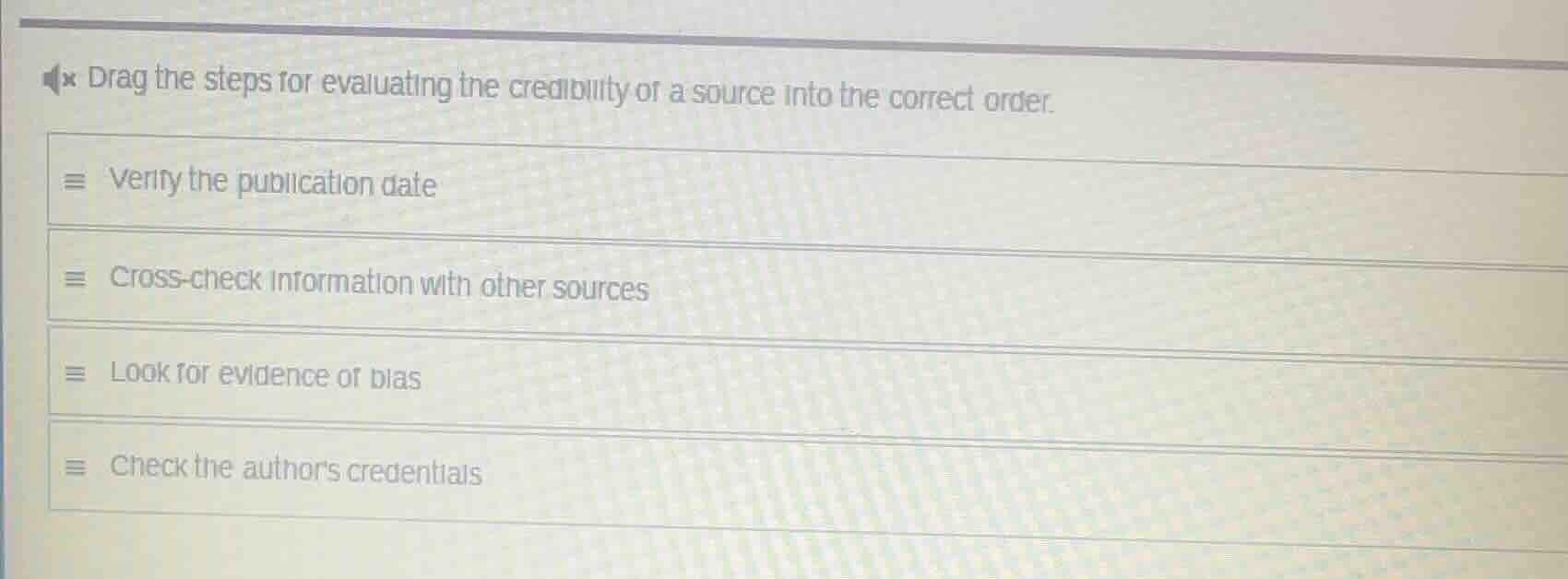 drag the steps for evaluating the credibility of a source into the corr…