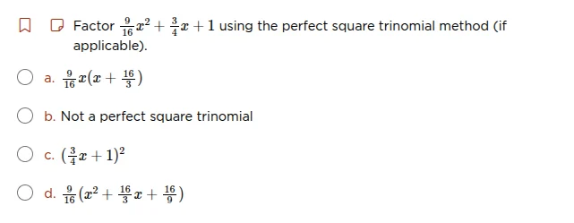 factor $\frac{9}{16}x^{2}+\frac{3}{4}x + 1$ using the perfect square tr…