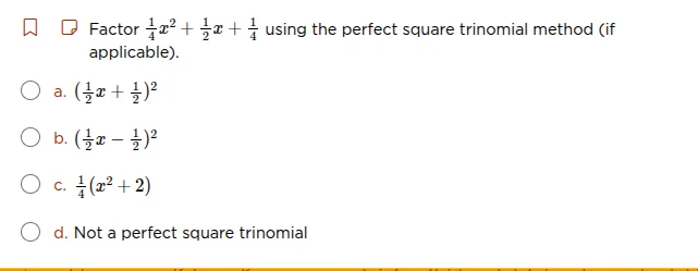 factor $\frac{1}{4}x^{2}+\frac{1}{2}x+\frac{1}{4}$ using the perfect sq…