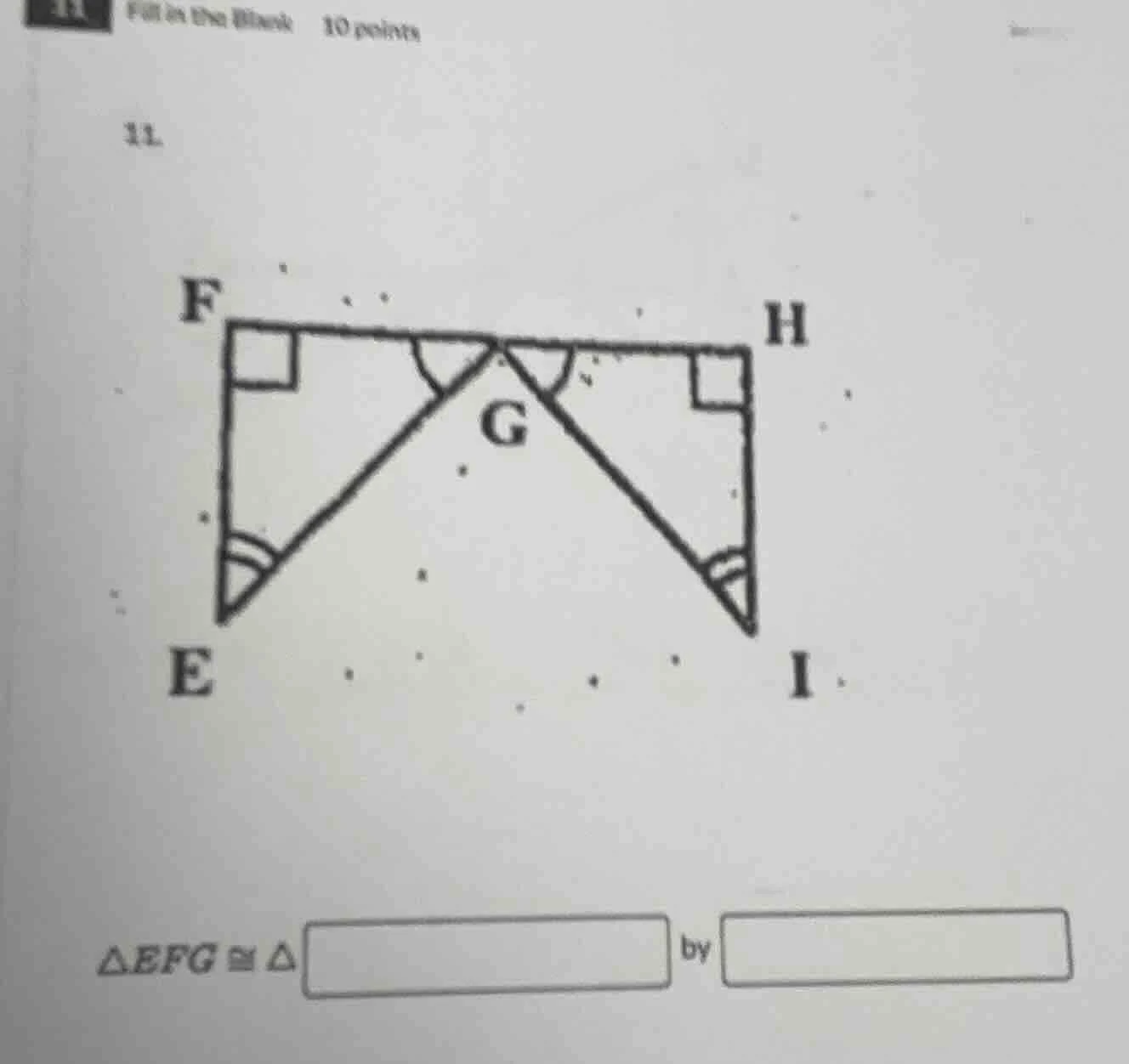 11 fill in the blank 10 points 11. $\triangle efg cong \triangle \boxed…