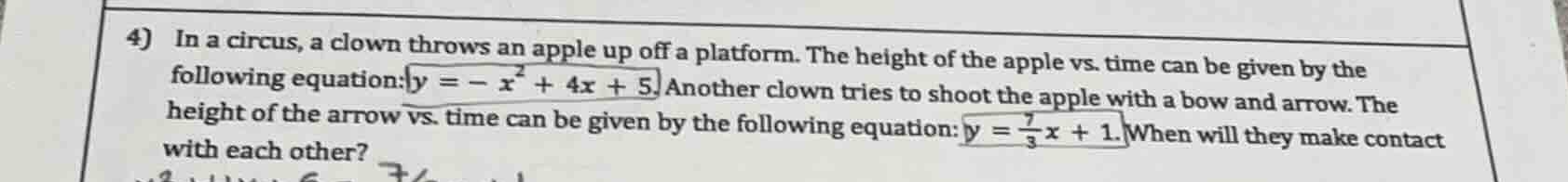 4) in a circus, a clown throws an apple up off a platform. the height o…