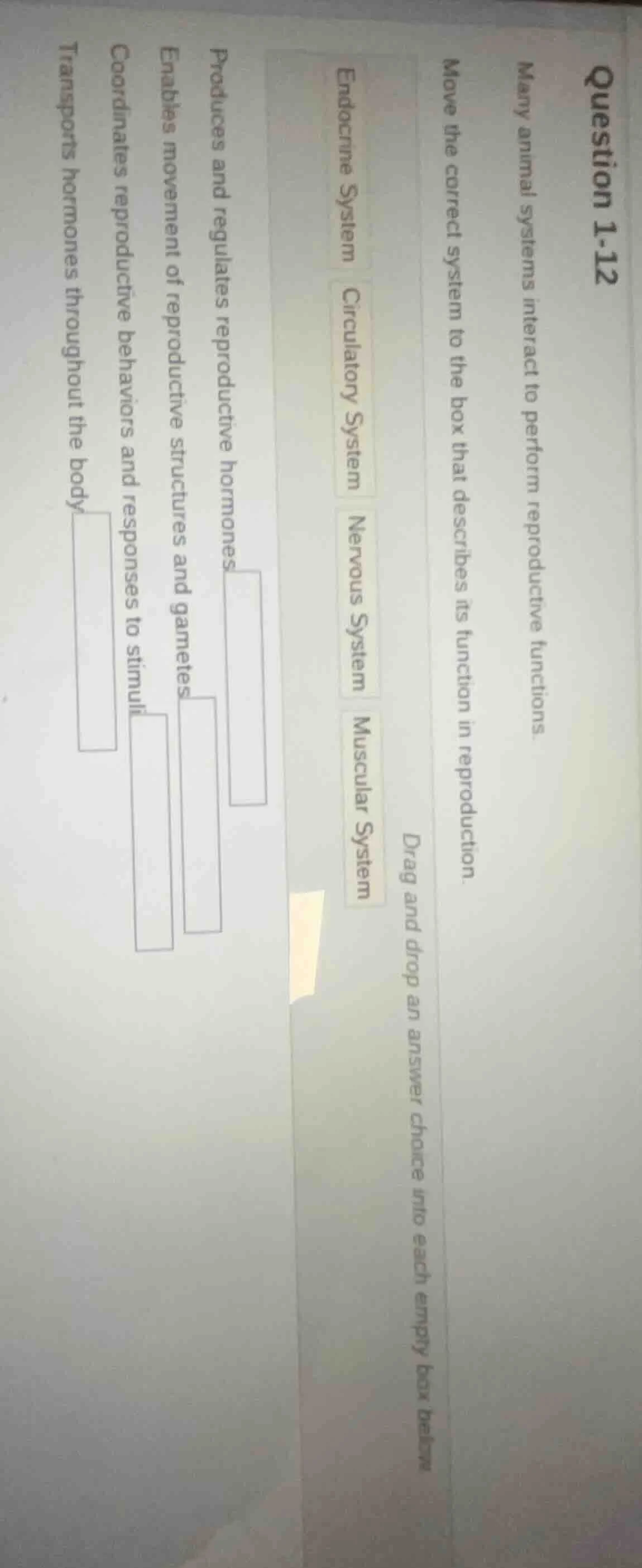 question 1-12 many animal systems interact to perform reproductive func…