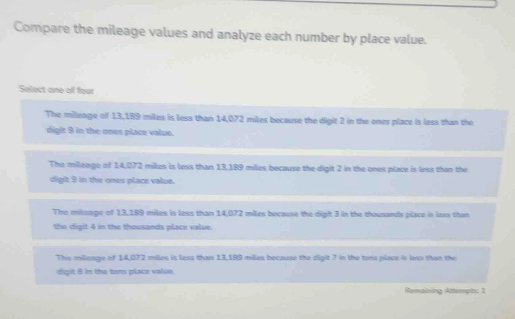 compare the mileage values and analyze each number by place value. sele…