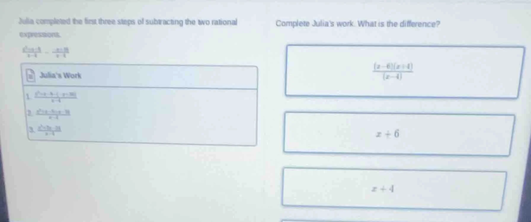 julia completed the first three steps of subtracting the two rational e…