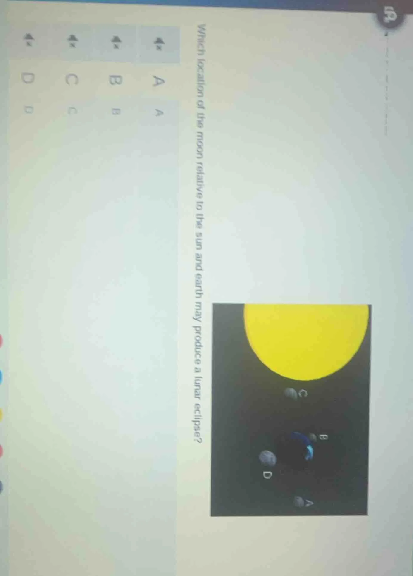 which location of the moon relative to the sun and earth may produce a …