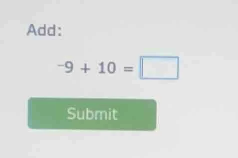 add: -9 + 10 = submit
