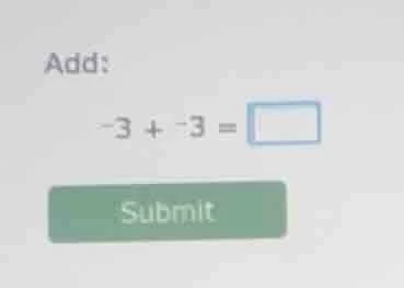 add: -3 + -3 = submit