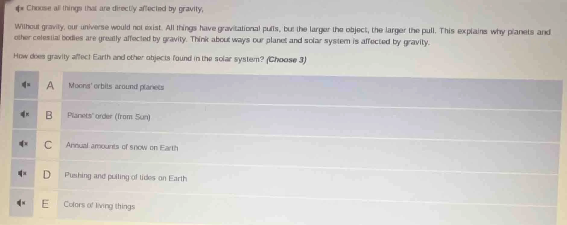 choose all things that are directly affected by gravity. without gravit…