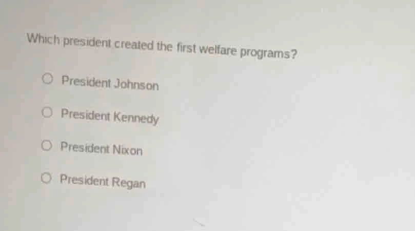 which president created the first welfare programs? president johnson p…
