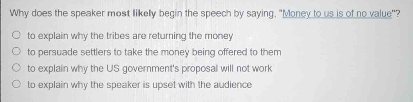 why does the speaker most likely begin the speech by saying, \money to …