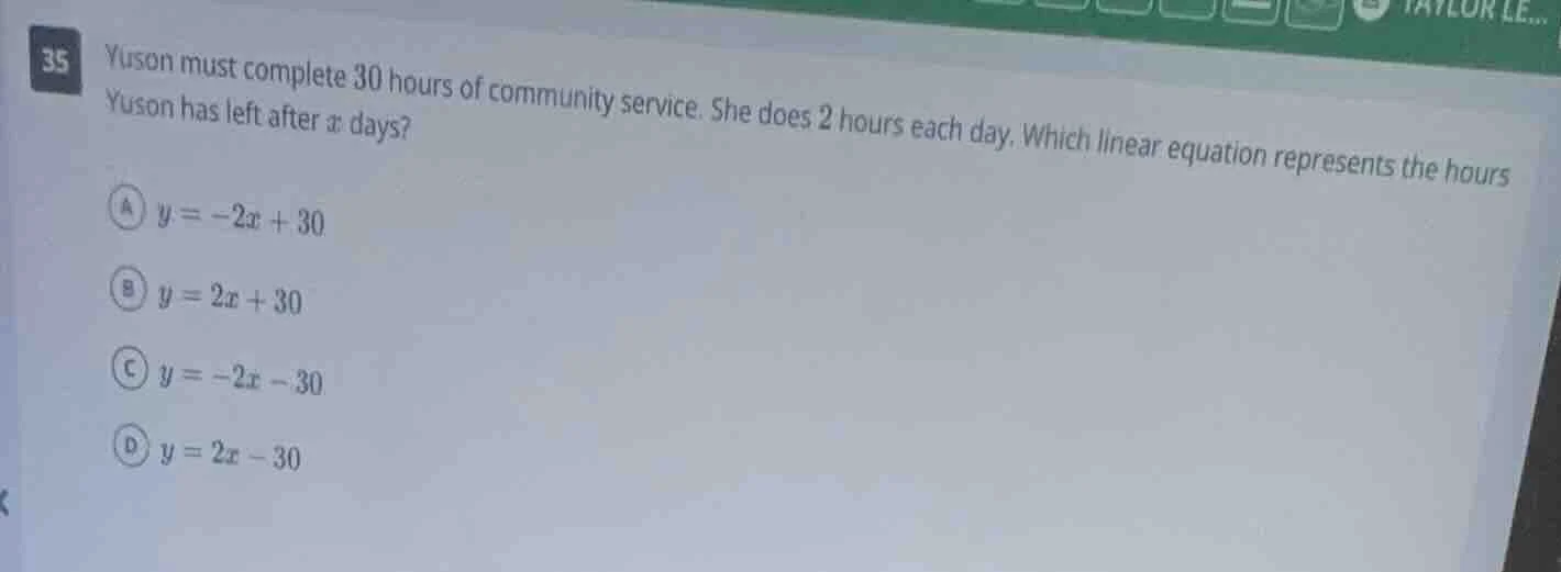 35 yuson must complete 30 hours of community service. she does 2 hours …