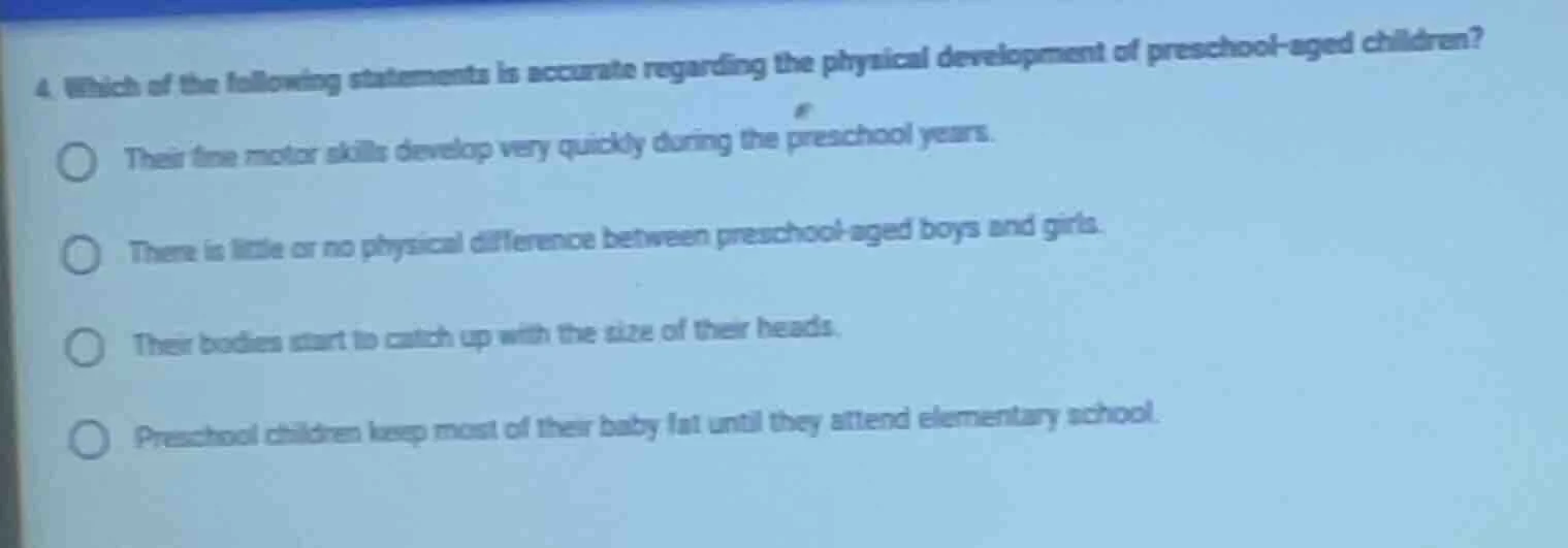 4. which of the following statements is accurate regarding the physical…