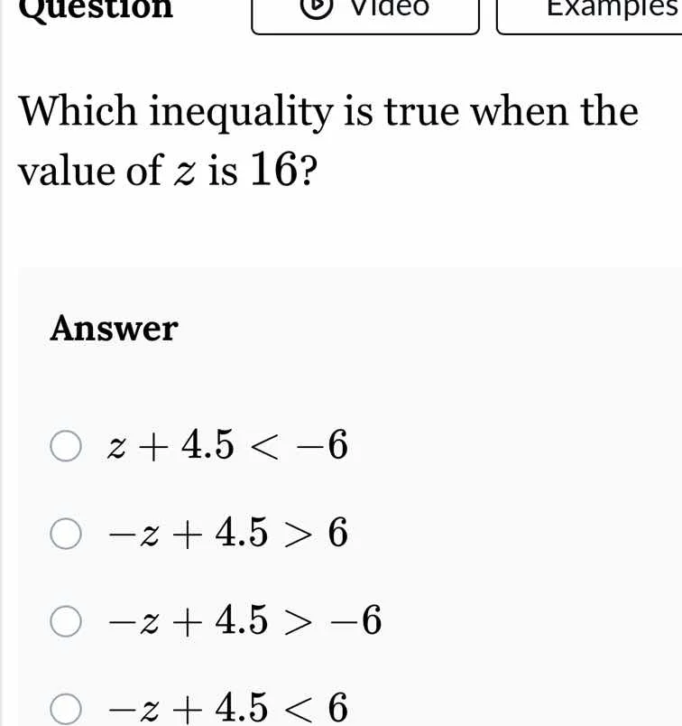 question which inequality is true when the value of $z$ is 16? answer $…