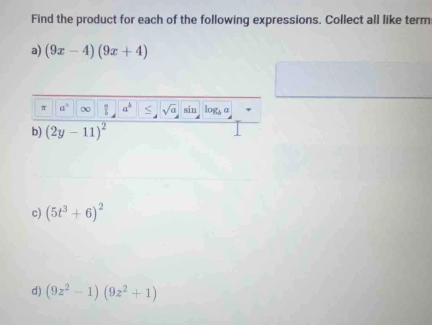find the product for each of the following expressions. collect all lik…