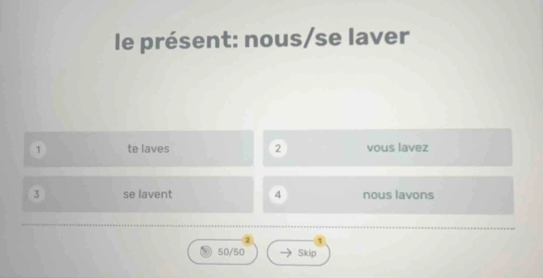 le présent: nous/se laver 1 te laves 2 vous lavez 3 se lavent 4 nous la…