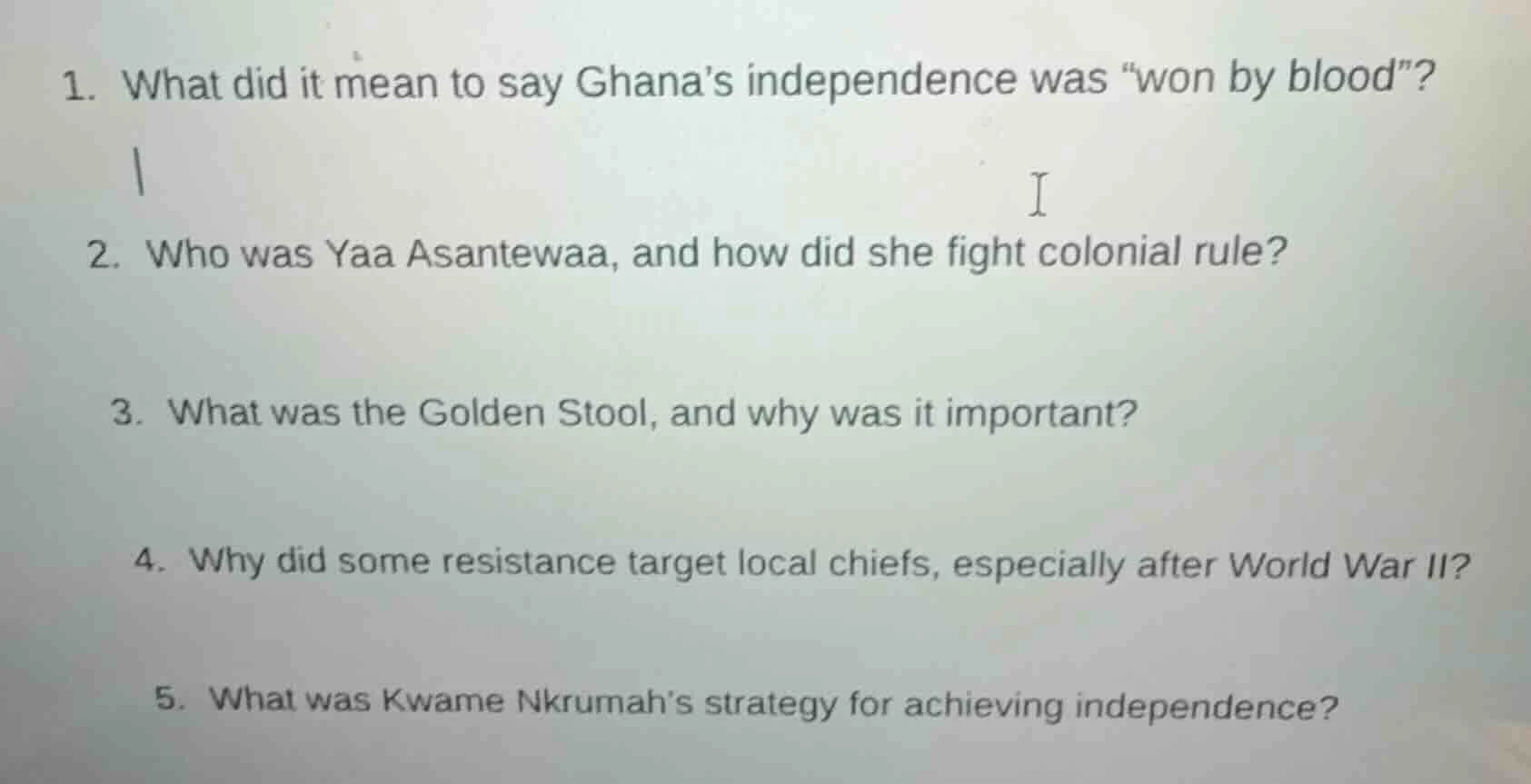 1. what did it mean to say ghanas independence was \won by blood\? 2. w…