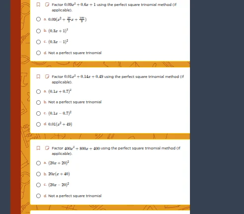 1. factor $0.09x^{2}+0.6x + 1$ using the perfect square trinomial metho…