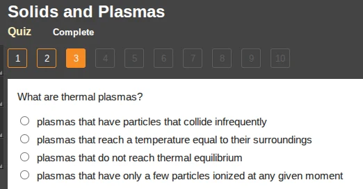 solids and plasmas quiz complete 1 2 3 4 5 6 7 8 9 10 what are thermal …