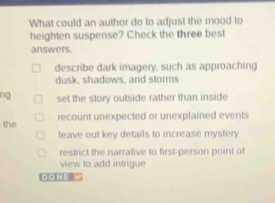 what could an author do to adjust the mood to heighten suspense? check …