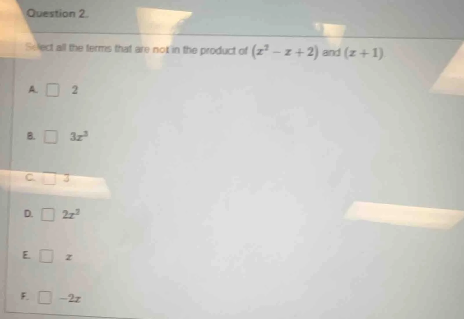 question 2. select all the terms that are not in the product of $(x^{2}…