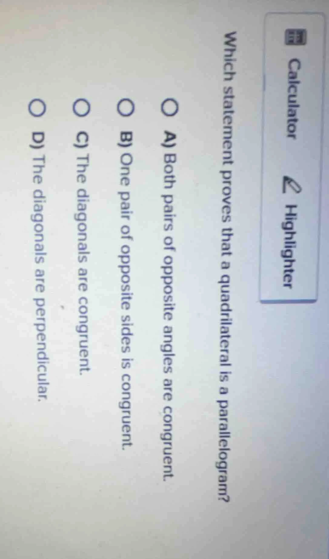 which statement proves that a quadrilateral is a parallelogram? a) both…