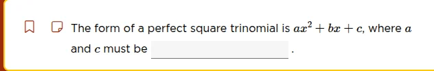 the form of a perfect square trinomial is $ax^2 + bx + c$, where $a$ an…