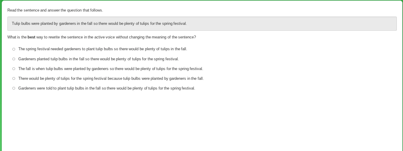 read the sentence and answer the question that follows. tulip bulbs wer…
