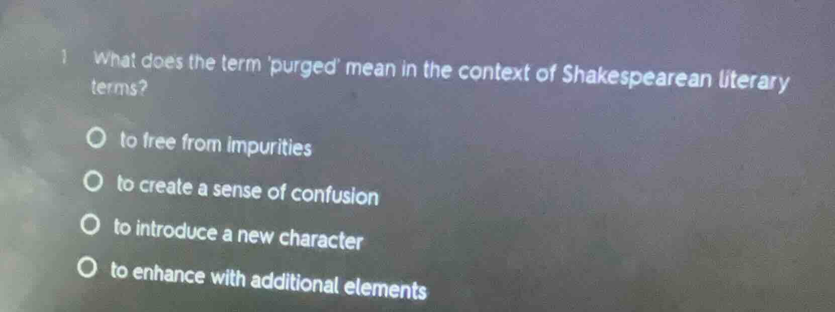 1 what does the term purged mean in the context of shakespearean litera…