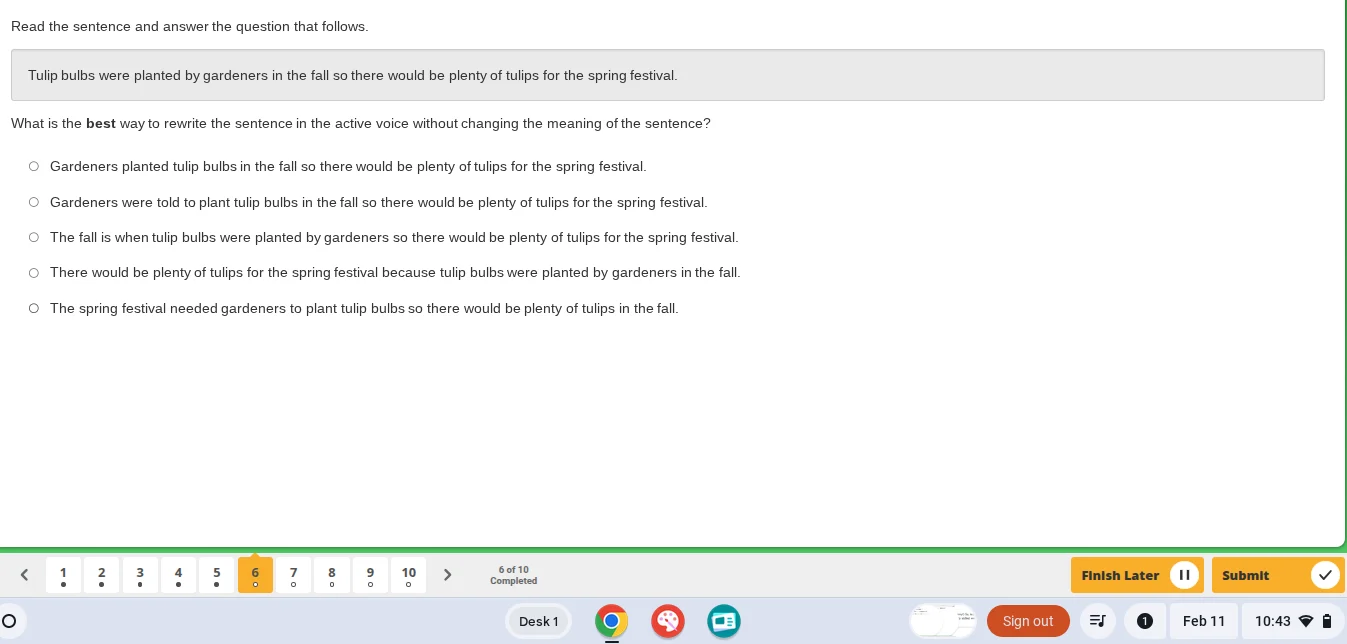 read the sentence and answer the question that follows. tulip bulbs wer…