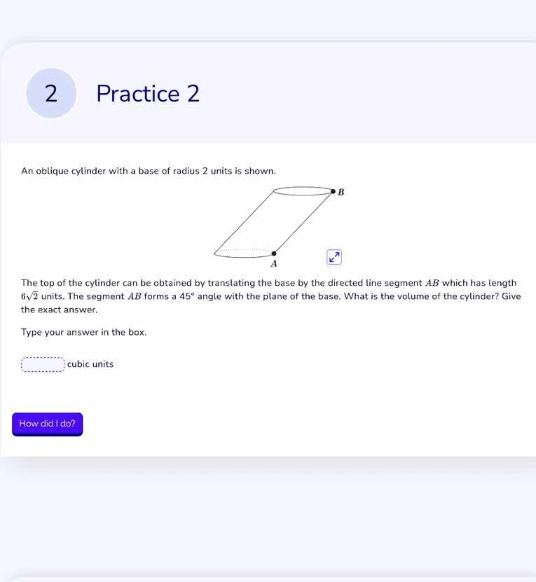 2 practice 2 an oblique cylinder with a base of radius 2 units is shown…
