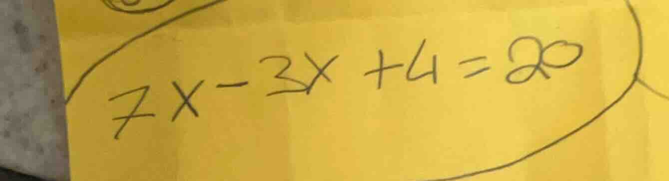 $7x - 3x + 4 = 20$