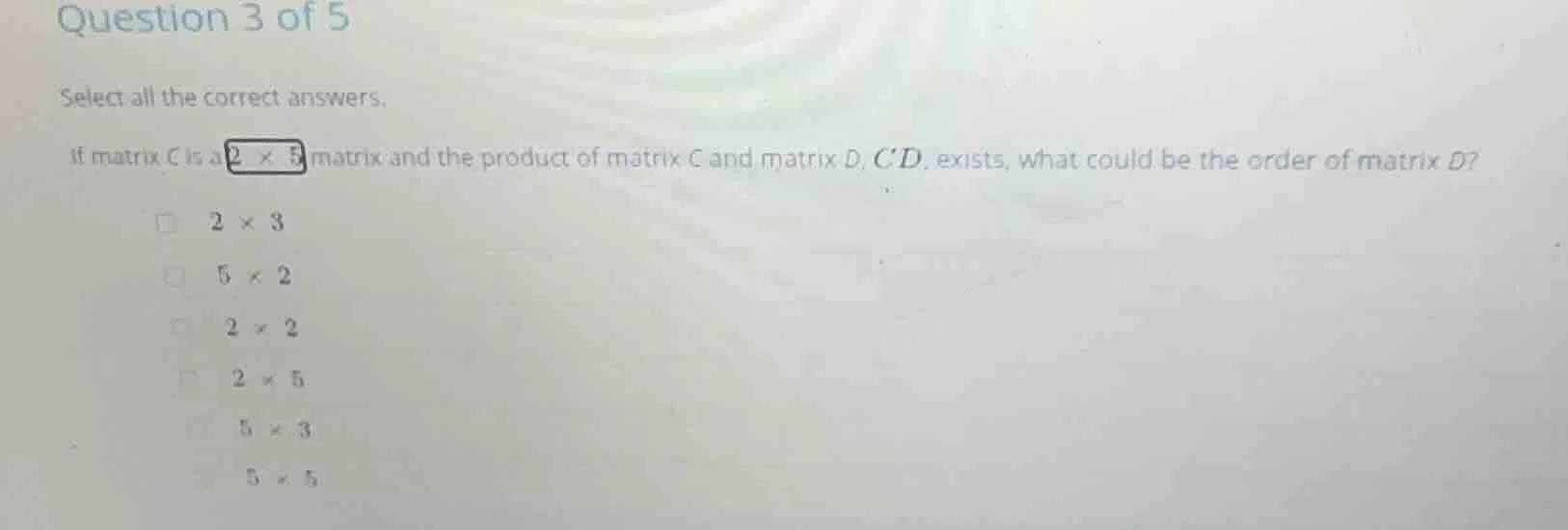 question 3 of 5 select all the correct answers. if matrix c is a $2 \\t…