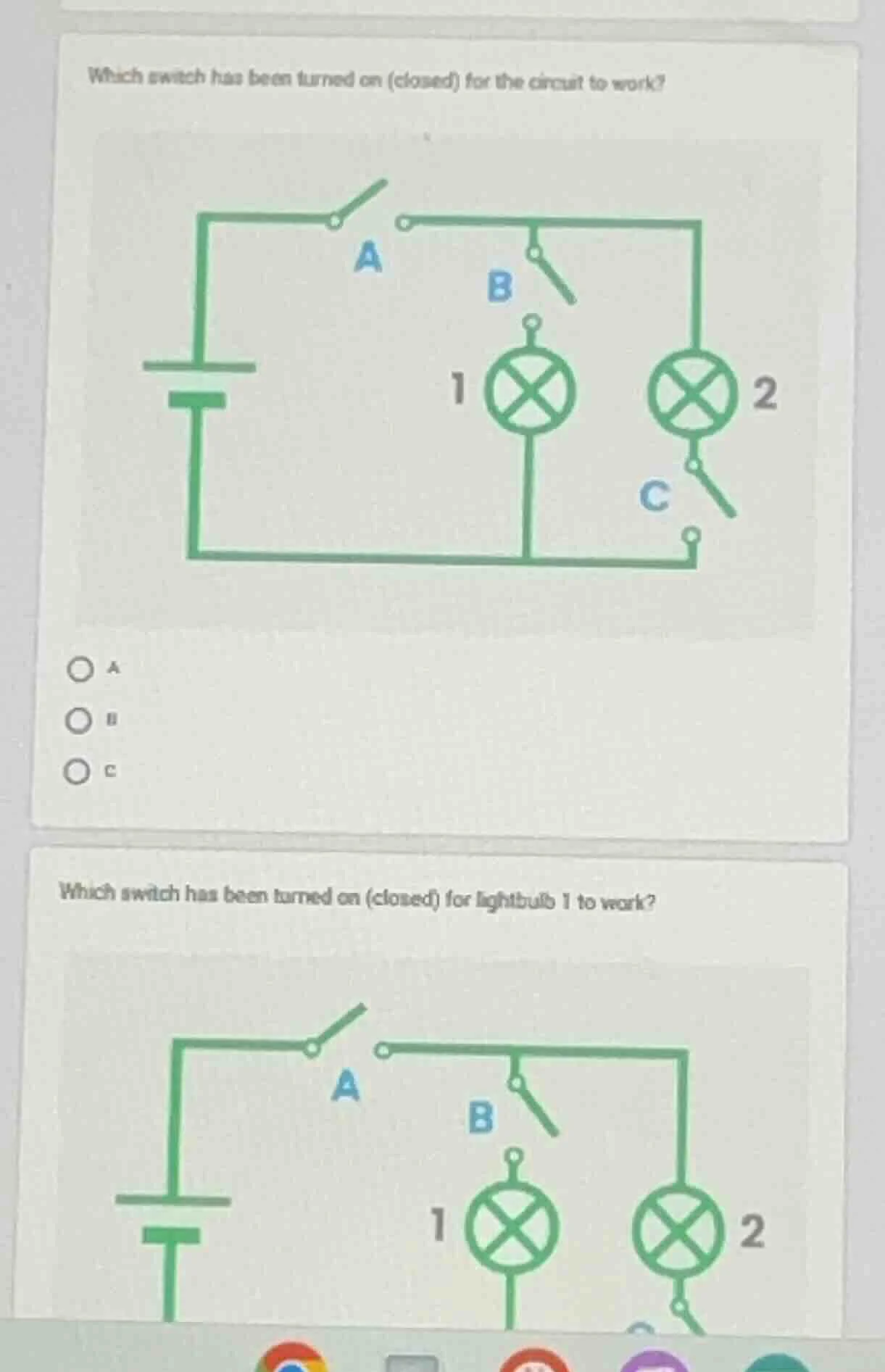 which switch has been turned on (closed) for the circuit to work?abcwhi…