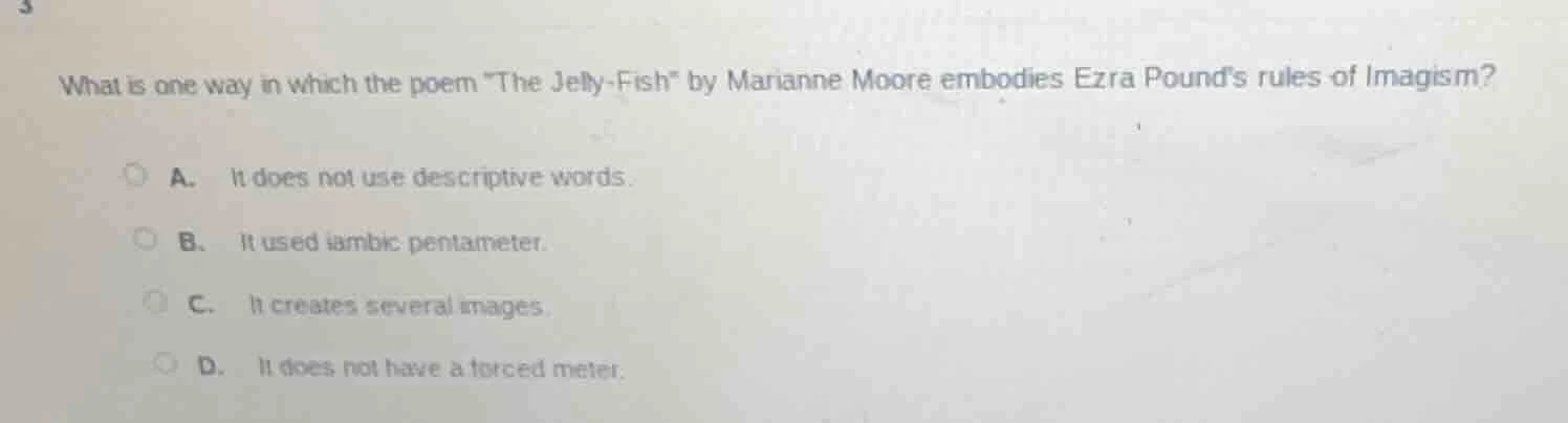 3 what is one way in which the poem \the jelly-fish\ by marianne moore …